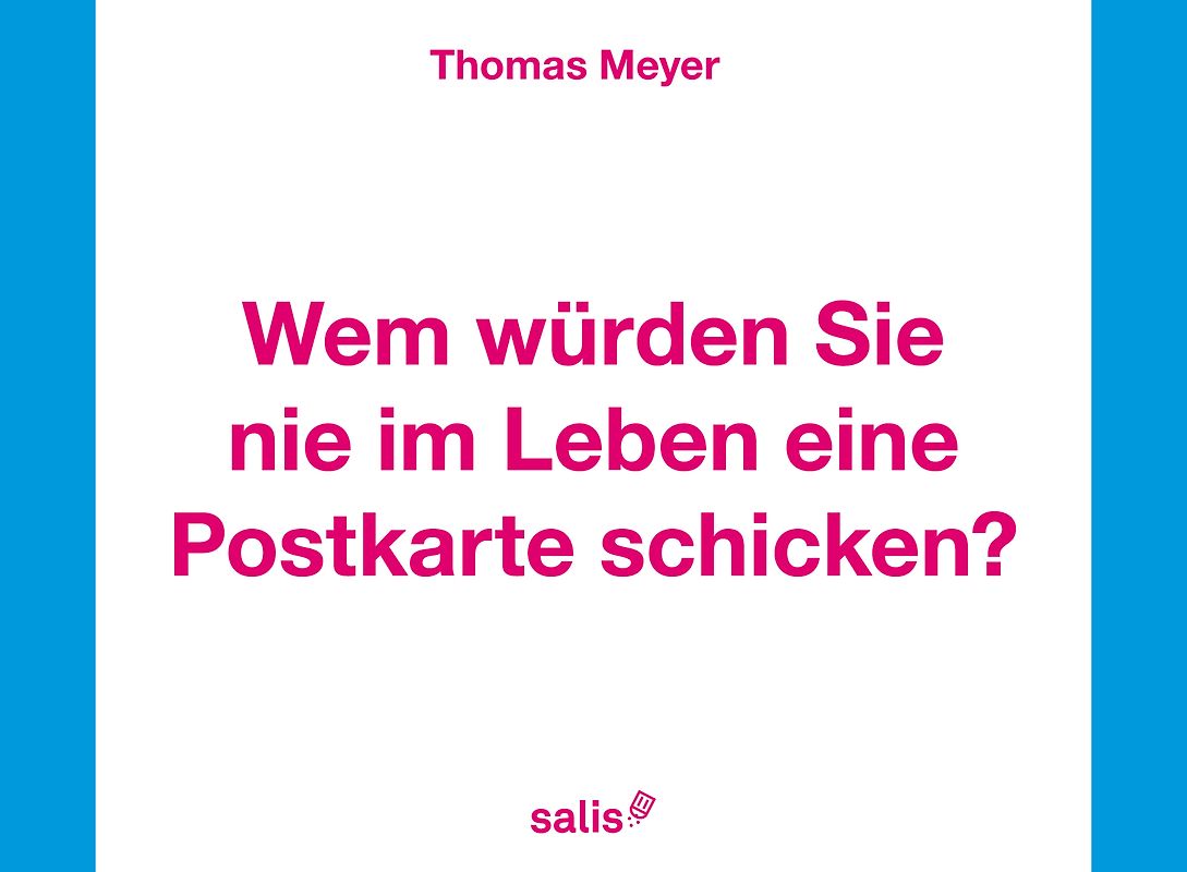 Wem würden Sie nie im Leben eine Postkarten schicken?