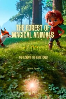 The forest of magical animals: The secret of magic forest