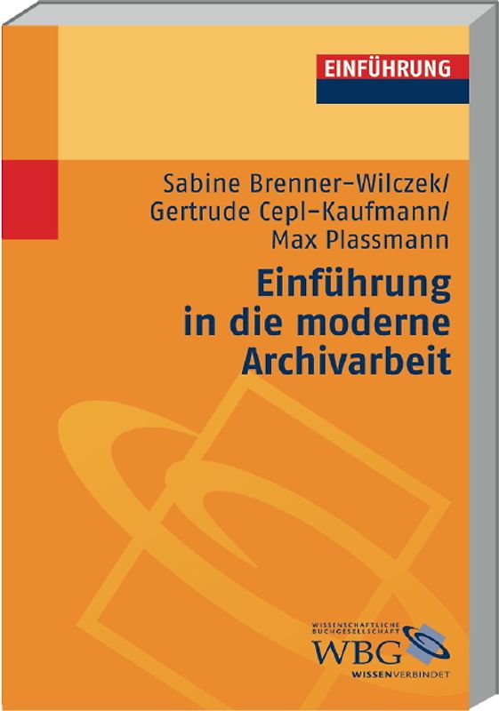 Einführung in die moderne Archivarbeit