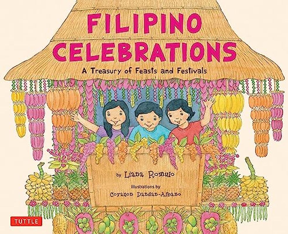 Filipino Celebrations: A Treasury of Feasts and Festivals