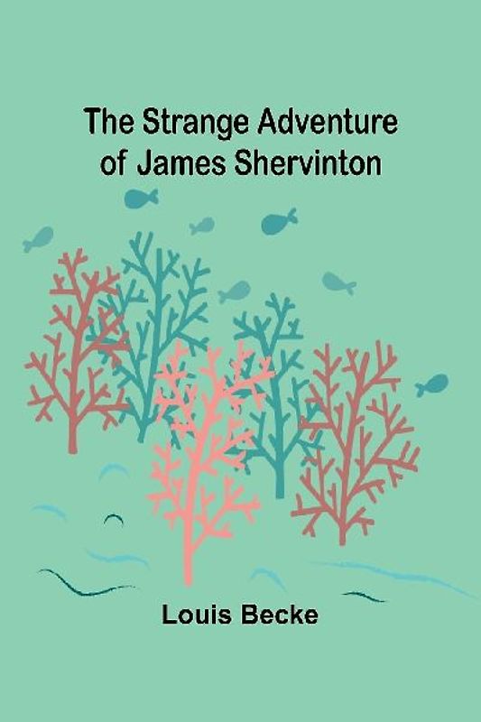 The Strange Adventure of James Shervinton