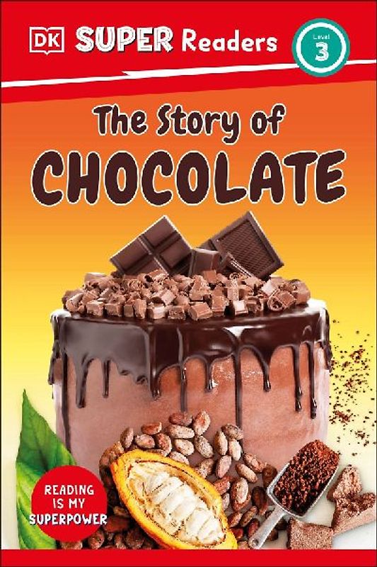 DK Super Readers Level 3 the Story of Chocolate