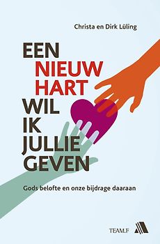 Een nieuw hart wil Ik jullie geven