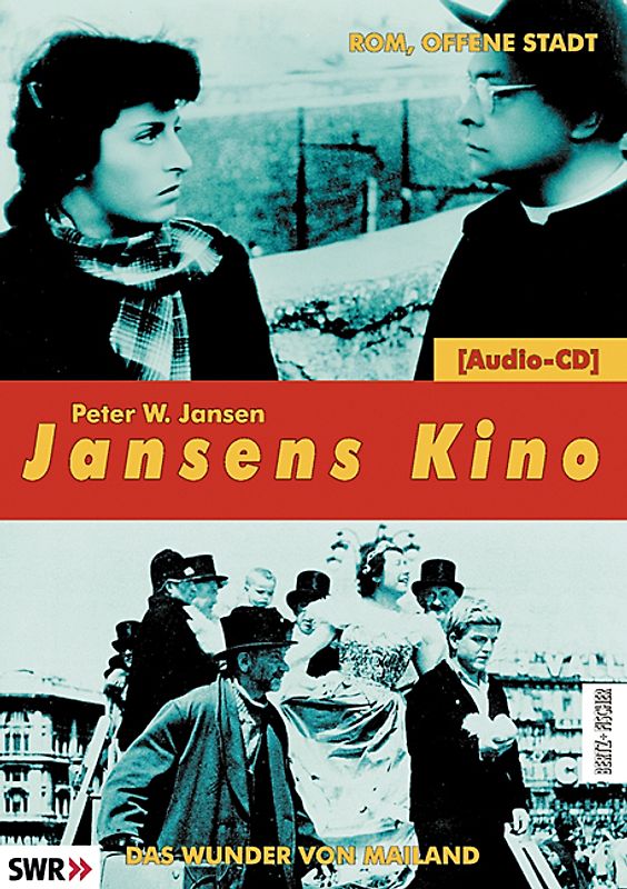 Jansens Kino. Eine Geschichte des Kinos in 100 Filmen / Rom, offene Stadt /Das Wunder von Mailand