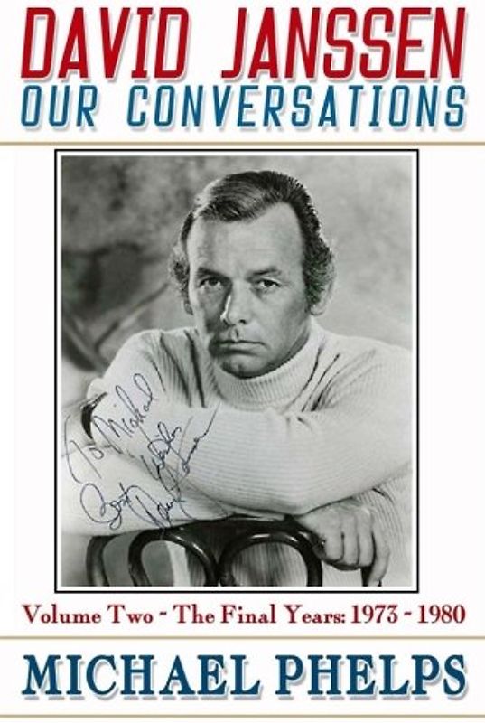 David Janssen: Our Conversations: The Final Years