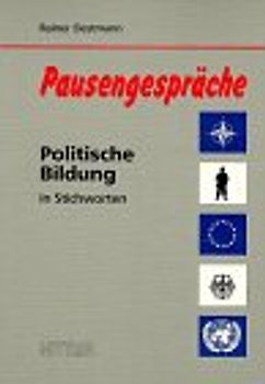 Pausengespräche. Politische Bildung in Stichworten