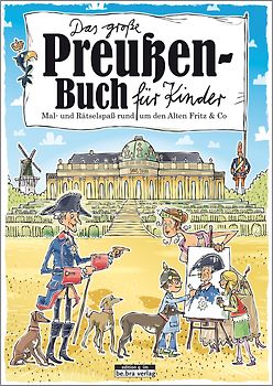 Das große Preußen-Buch für Kinder