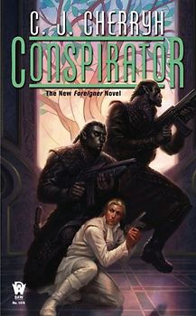 Conspirator: Foreigner #10 - C. J. Cherryh