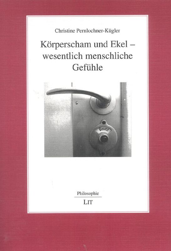 Körperscham und Ekel - wesentlich menschliche Gefühle