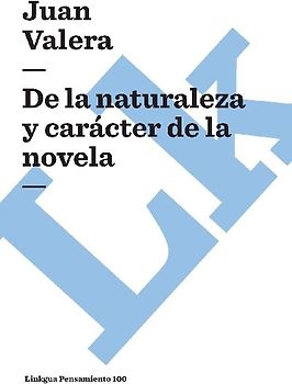 De la naturaleza y carácter de la novela