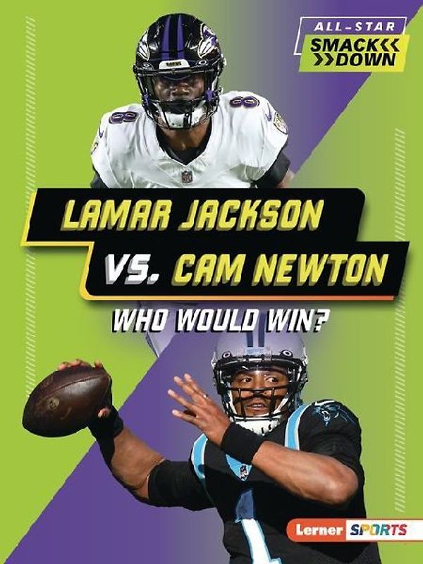 Lamar Jackson vs. CAM Newton