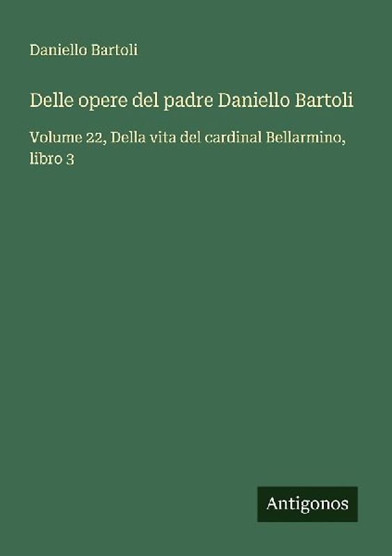 Delle opere del padre Daniello Bartoli