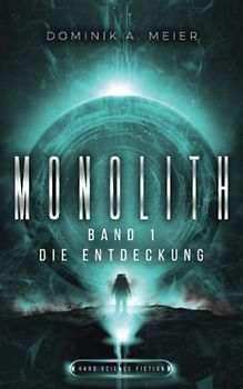 Monolith: Band 1: Die Entdeckung