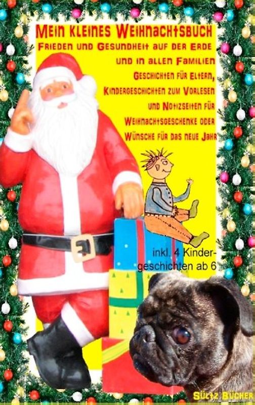 Mein kleines Weihnachtsbuch - Frieden und Gesundheit auf der Erde und in allen Familien
