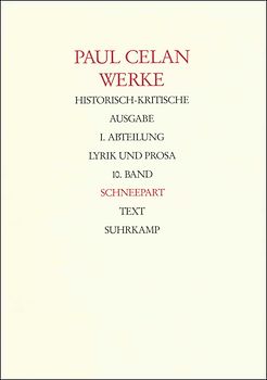 Werke. Historisch-kritische Ausgabe. I. Abteilung: Lyrik und Prosa