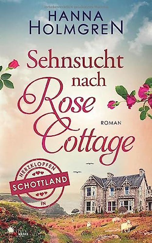 Sehnsucht nach Rose Cottage (Herzklopfen in Schottland)