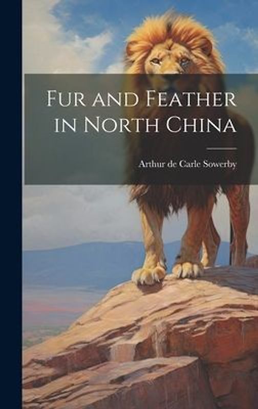 Fur and Feather in North China