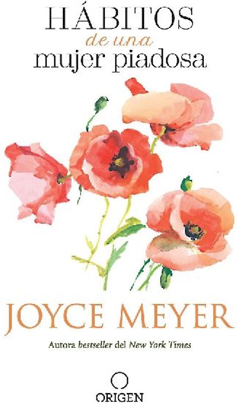 Hábitos de Una Mujer Piadosa: Supera Los Problemas Que Afectan a Tu Corazón, Mente Y Alma / Habits of a Godly Woman