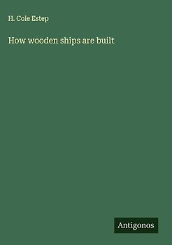 How wooden ships are built