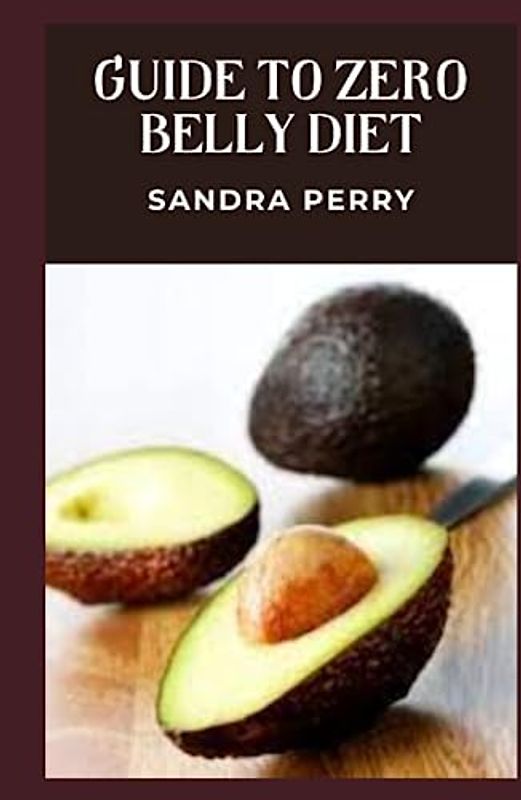 Guide to Zero Belly Diet: The Zero Belly Diet is a diet and exercise program that focuses on nine "power foods" to promote weight loss such as lean meats and fish.