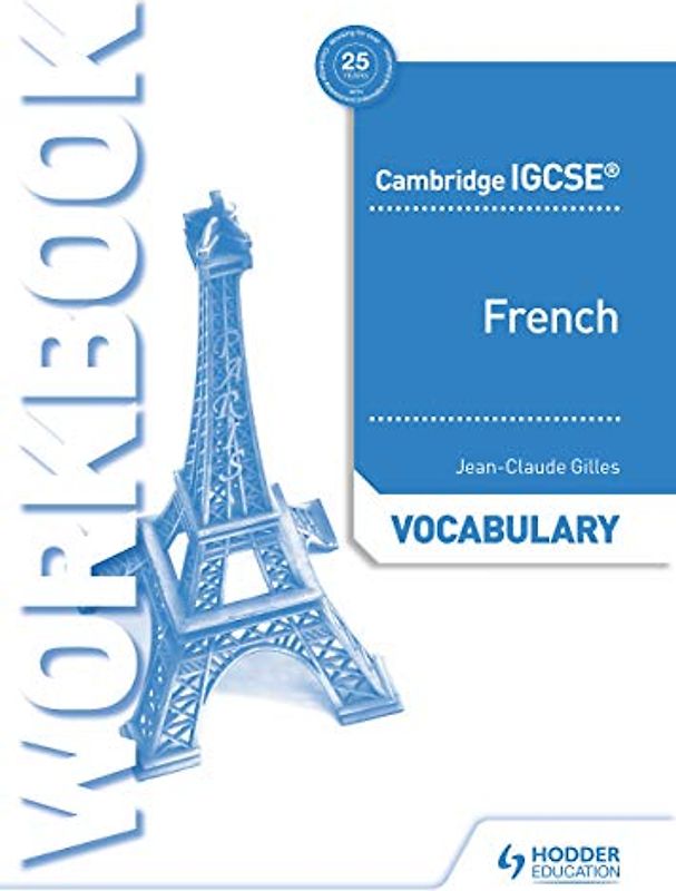 Cambridge IGCSE™ French Vocabulary Workbook