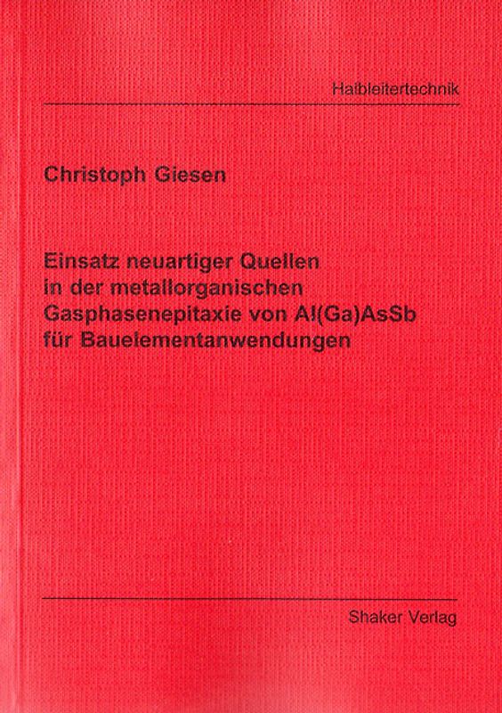 Einsatz neuartiger Quellen in der metallorganischen Gasphasenepitaxie von Al (Ga) AsSb für Bauelementanwendungen