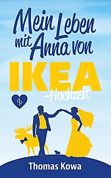 Mein Leben mit Anna von IKEA ¿ Hochzeit