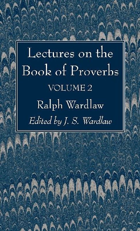 Lectures on the Book of Proverbs, Volume II