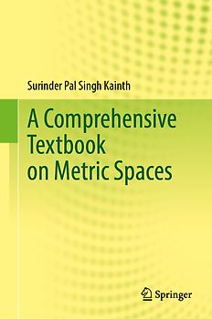 A Comprehensive Textbook on Metric Spaces