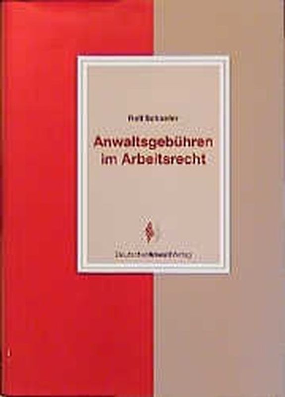 Anwaltsgebühren im Arbeitsrecht