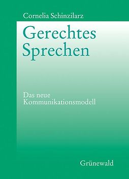 Gerechtes Sprechen. Das neue Kommunikationsmodell