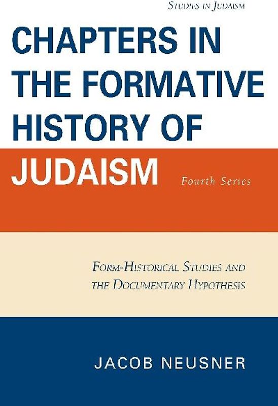 Chapters in the Formative History of Judaism