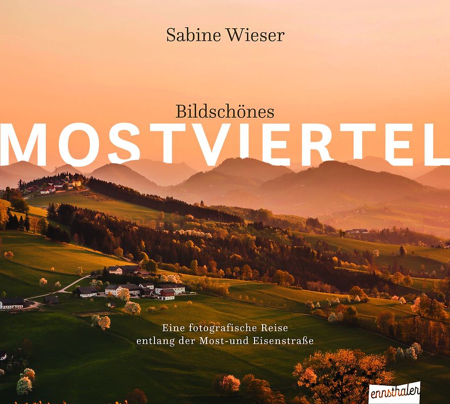 Bildschönes Mostviertel