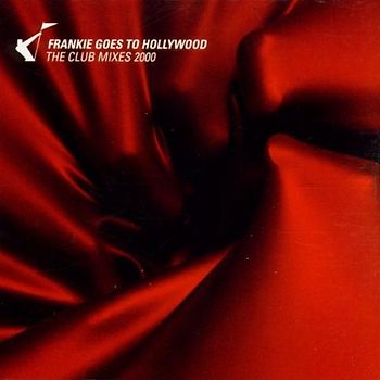 Frankie Goes to Hollywood - The Club Mixes 2000