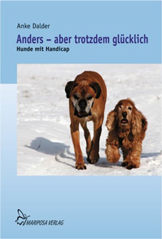 Anders - aber trotzdem glücklich. Hunde mit Handicap