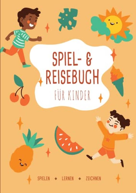 Spiel- und Reisebuch für Kinder | Spielen, Lernen, Zeichnen für Kleinkinder | A4 | 120 Seiten: Kinderbuch & Aktivitätsbuch für Kinder ab 0 Jahren