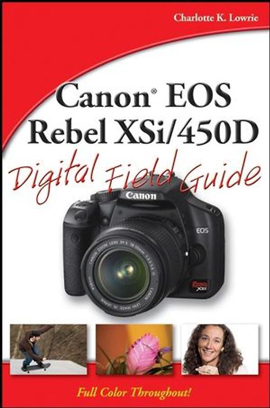 Canon EOS Rebel XSi/450D Digital Field Guide