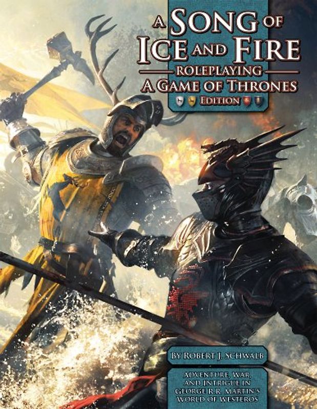 A Song of Ice & Fire RPG: A Game of Thrones Edition (Song of Fire & Ice Role Pg) - Robert Schwalb