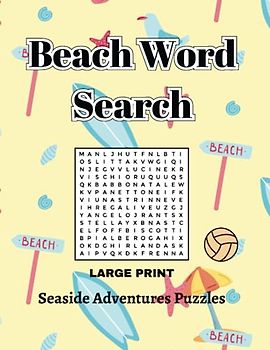Beach Word Search: Seaside Adventures Puzzles/ Word Search Book For Kids, Adults And Seniors/ Large Print