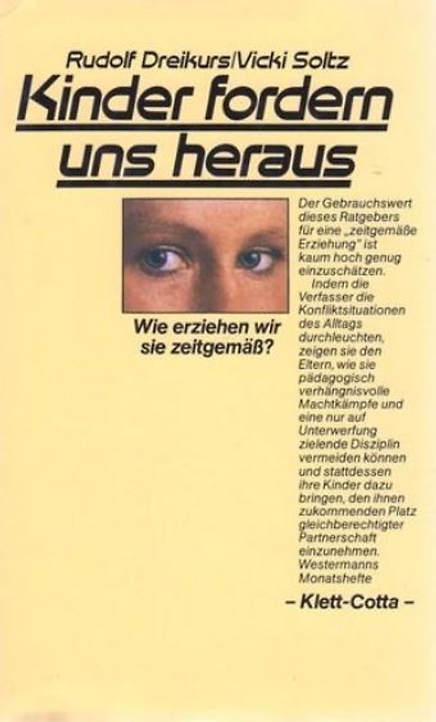 Kinder fordern uns heraus. Wie erziehen wir sie zeitgemäss?