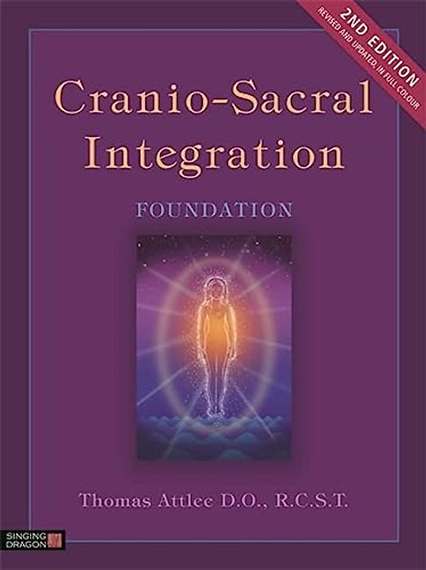 Cranio-Sacral Integration, Foundation, Second Edition