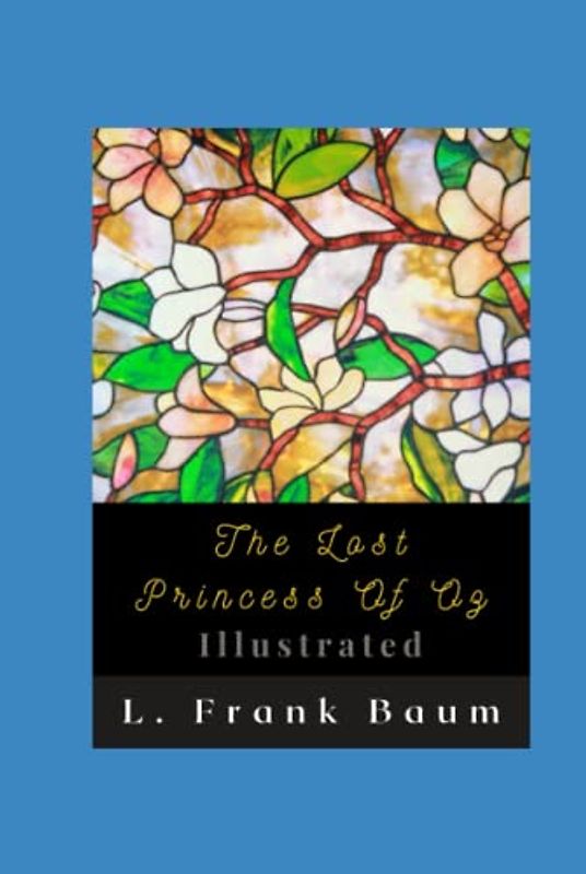The Lost Princess Of Oz Illustrated