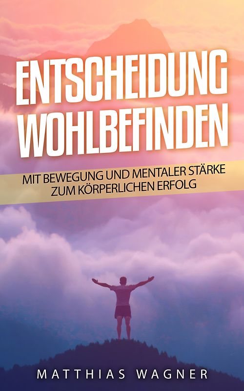 Entscheidung: Wohlbefinden
