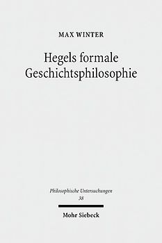 Hegels formale Geschichtsphilosophie