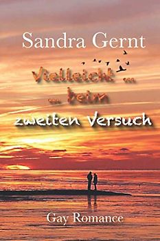 Vielleicht ... Beim zweiten Versuch