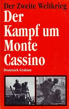 Der Zweite Weltkrieg: Der Kampf um Monte Cassino - Dominick Graham [Taschenbuch]