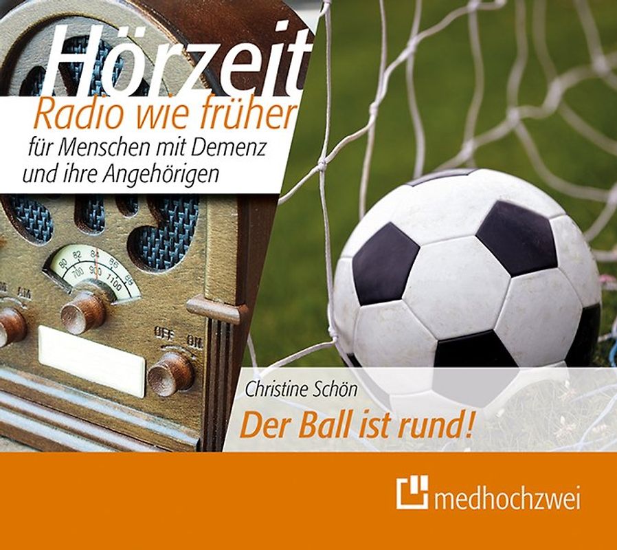 Der Ball ist rund!