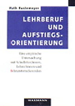 Lehrberuf und Aufstiegsorientierung