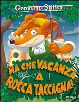 Ma che vacanza... a Rocca Taccagna!