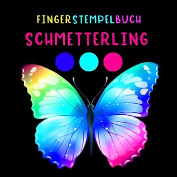 Fingerstempelbuch Schmetterling: Malbuch zum Fingerstempeln für Kinder ab 2 Jahren
